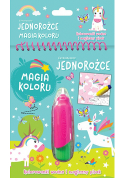 Fantastyczne Jednorożce. Magia Koloru