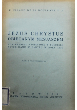 Jezus Chrystus Obiecanym Mesjaszem 1931r .