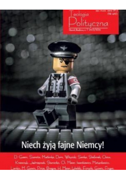 Teologia Polityczna Nr 7 / 2013 / 2014 NIech żyją fajne Niemcy