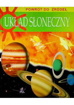 Powrót do źródeł  Układ słoneczny