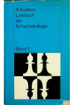 Lehrbuch der Schachstrategie Tom I