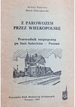Z Parowozem przez Wielkopolskę