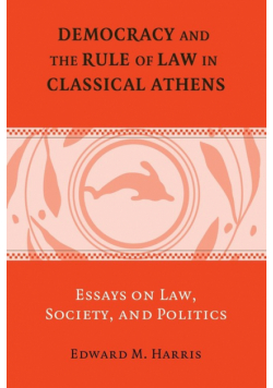 Democracy and the Rule of Law in Classical Athens