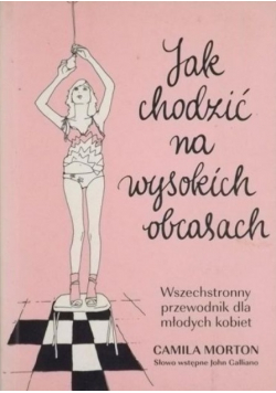 Jak chodzić na wysokich obcasach