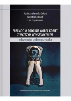 Przemoc w rodzinie wobec kobiet z wyższym...