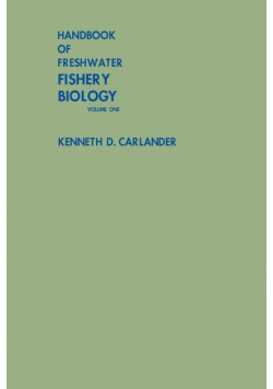 Handbook of Freshwater Fishery Biology, Life History Data on Freshwater Fishes of the United States and Canada, Exclusive of the Perciformes