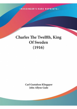 Charles The Twelfth, King Of Sweden (1916)