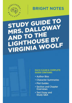 Study Guide to Mrs. Dalloway and To the Lighthouse by Virginia Woolf