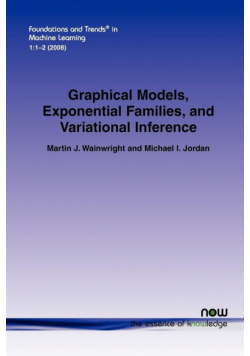 Graphical Models, Exponential Families, and Variational Inference