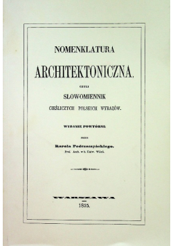 Nomenklatura  architektoniczna Reprint 1855 r
