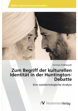 Zum Begriff der  kulturellen Identität in  der Huntington-Debatte