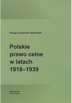 Polskie prawo celne w latach 1918-1939