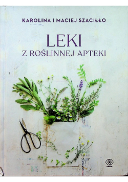 Leki z roślinnej apteki
