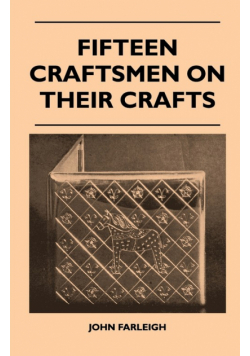 Fifteen Craftsmen On Their Crafts