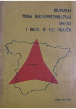 Hiszpańska wojna narodoworewolucyjna 1936 - 1939 i udział w niej Polaków