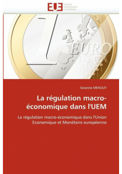 La régulation macro-économique dans l''uem