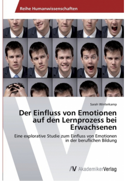 Der Einfluss von Emotionen auf den Lernprozess bei Erwachsenen