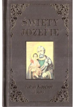 Święty Józefie ratuj Kościół i nas