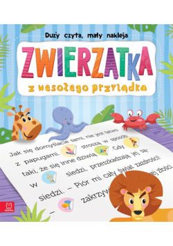 Duży czyta, mały nakleja. Zwierzątka z wesołego...