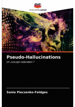 Pseudo-Hallucinations