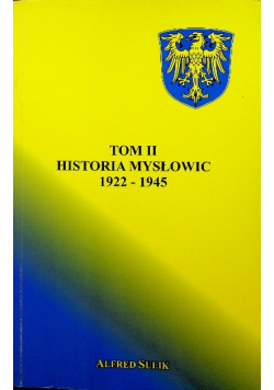Historia Mysłowic 1922 - 1945 Tom 2