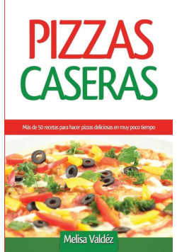 Pizzas Caseras