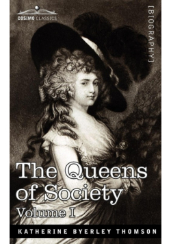 The Queens of Society - In Two Volumes, Vol. I
