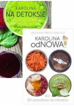 Pakiet - Karolina na detoksie/Karolina odNowa