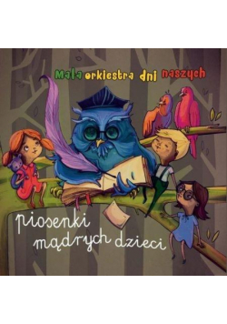Mała orkiestra dni... Piosenki mądrych dzieci CD