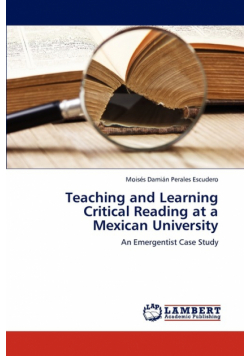 Teaching and Learning Critical Reading at a Mexican University