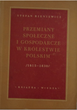 Przemiany społeczne i gospodarcze w Królestwie Polskim 1818 - 1830