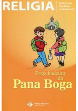 Katechizm 6-latek Przychodzimy do Pana Boga