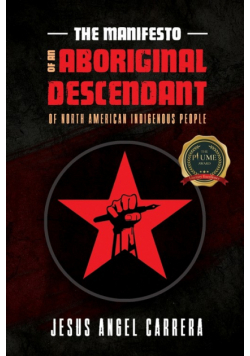 The Manifesto of an Aboriginal Descendant of North American Indigenous People