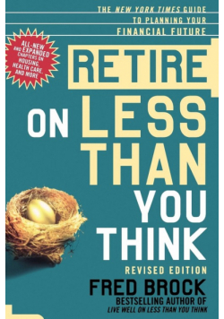 Retire on Less Than You Think