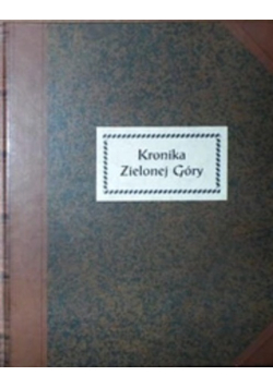 Kronika Zielonej G&oacute;ry