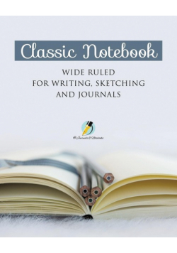 Classic Notebook Wide Ruled for Writing, Sketching and Journals