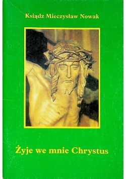 Żyje we mnie Chrystus