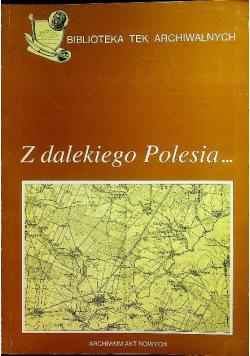 Z dalekiego Polesia