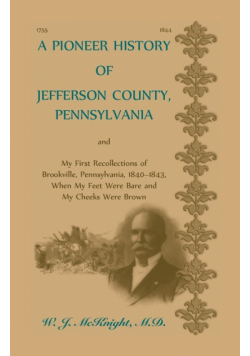 A Pioneer History of Jefferson County, Pennsylvania, and