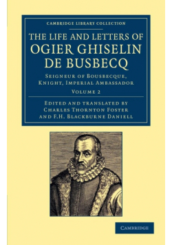 The Life and Letters of Ogier Ghiselin de Busbecq