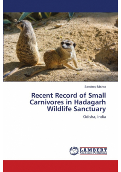 Recent Record of Small Carnivores in Hadagarh Wildlife Sanctuary