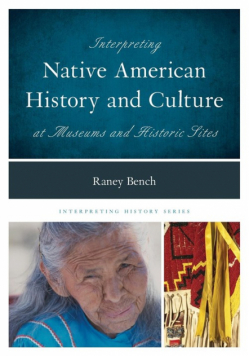 Interpreting Native American History and Culture at Museums and Historic Sites