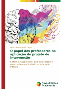 O papel dos professores na aplicação do projeto de intervenção
