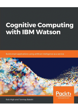 Cognitive Computing with IBM Watson