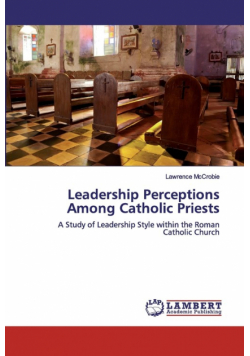 Leadership Perceptions Among Catholic Priests