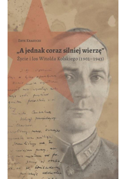 A jednak coraz silniej wierzę