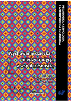 Wychowanie dziecka między tradycją a...