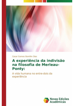 A experiência da indivisão na filosofia de Merleau-Ponty