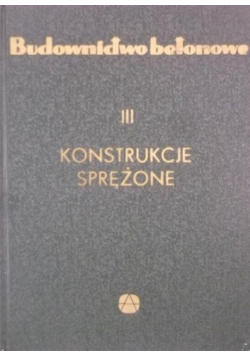 Budownictwo betonowe tom 3 konstrukcje sprężone