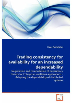 Trading consistency for availability for an increased dependability